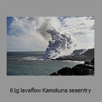 61g lavaflow Kamokuna seaentry